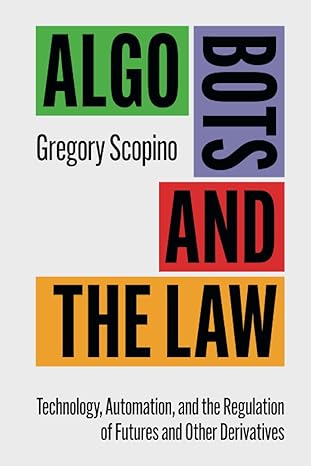 algo bots and the law 1st edition gregory scopino 1316616533, 978-1316616536