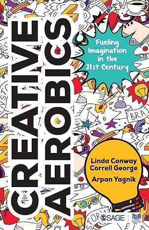 creative aerobics fueling imagination in the 21st century 1st edition linda conway correll george ,arpan