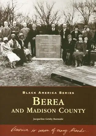 berea and madison county 1st edition jacqueline grisby burnside 0738544329, 978-0738544328
