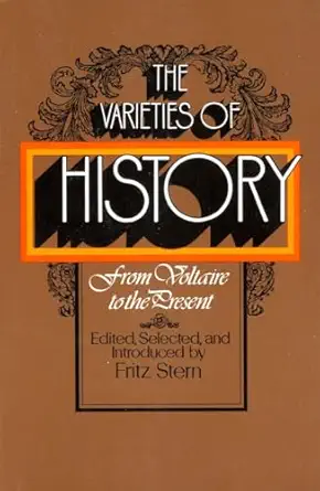 the varieties of history from voltaire to the present 1st edition fritz stern 039471962x, 978-0394719627