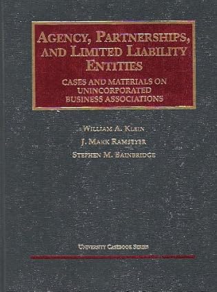 agency partnerships and limited liability entities unincorporated business associations cases and materials