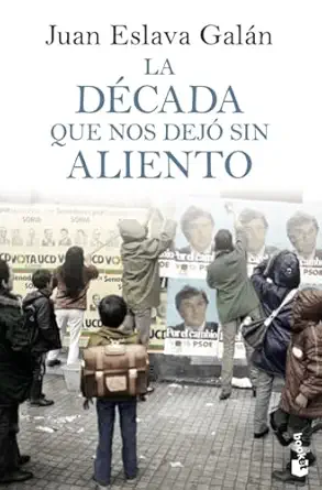 la dacada que nos deja sin aliento 1st edition juan eslava gala n 8408064037, 978-8408064039