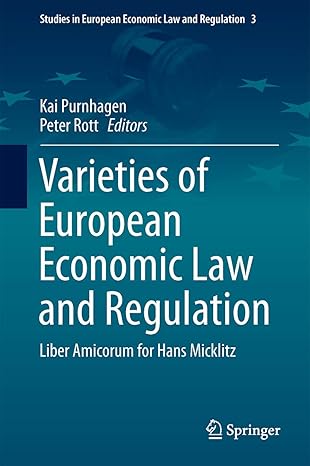 varieties of european economic law and regulation liber amicorum for hans micklitz 1st edition kai purnhagen
