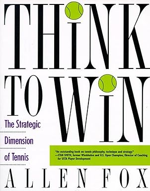 think to win strategic dimension of tennis the 1st edition allen fox 0060982004, 978-0060982003