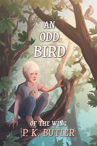 an odd bird 1st edition p k butler ,madli silm 0982034237, 978-0982034231