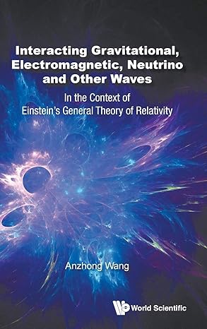 interacting gravitational electromagnetic neutrino and other waves in the context of einsteins general theory