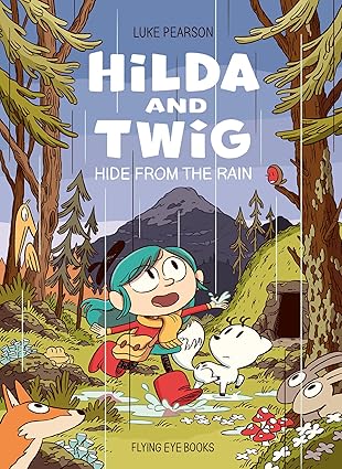 hilda and twig hide from the rain 1st edition luke pearson 1838741569, 978-1838741563