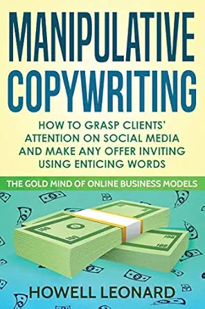 manipulative copywriting how to grasp clients attention on social media and make any offer inviting using