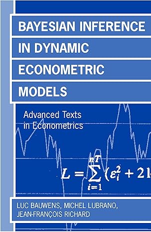 bayesian inference in dynamic econometric models 1st edition luc bauwens ,michel lubrano ,jean frana ois