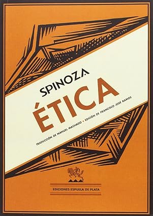 a tica 1st edition baruch spinoza ,manuel machado ,francisco josa c ramos 8416034885, 978-8416034888
