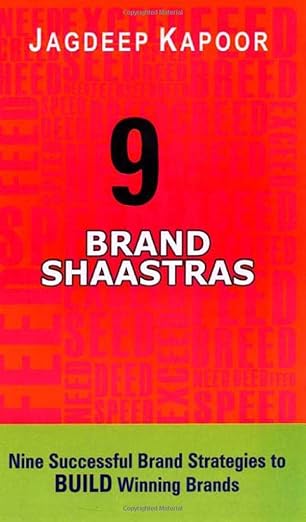 9 brand shaastras nine successful brand strategies to build winning brands 1st edition jagdeep kapoor