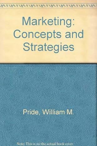 marketing concepts and strategies 1st edition william m pride ,o c ferrell 0395629659, 978-0395629659