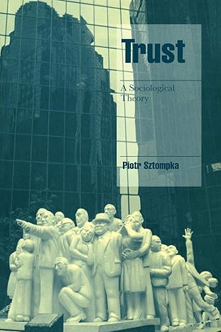 trust a sociological theory 1st edition piotr sztompka 0521598508, 978-0521598507