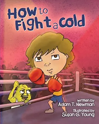how to fight a cold 1st edition adam t newman 0991090926, 978-0991090921