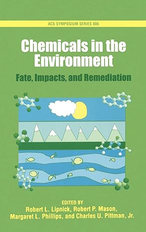 chemicals in the environment fate impacts and remediation 1st edition robert l lipnick ,robert p mason
