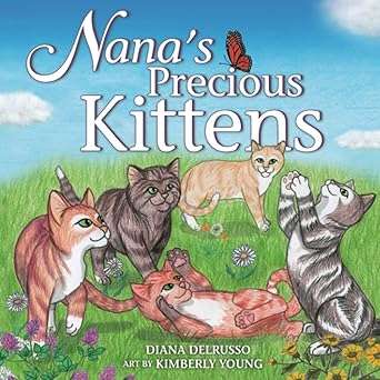 nanas precious kittens 1st edition diana delrusso ,kimberly young 1737538512, 978-1737538516