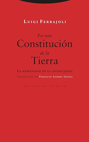 por una constitucia n de la tierra la humanidad en la encrucijada 1st edition luigi ferrajoli ,perfecto andra