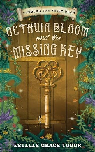 octavia bloom and the missing key 1st edition estelle grace tudor 1838029206, 978-1838029203