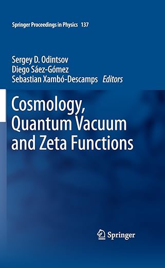 cosmology quantum vacuum and zeta functions in honor of emilio elizalde 1st edition sergey d odintsov ,diego