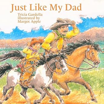 just like my dad 1st edition tricia gardella ,margot apple 1959412086, 978-1959412083
