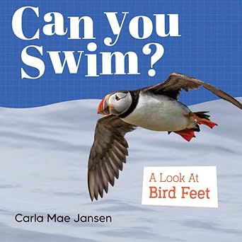 can you swim a look at bird feet 1st edition carla mae jansen 173504279x, 978-1735042794