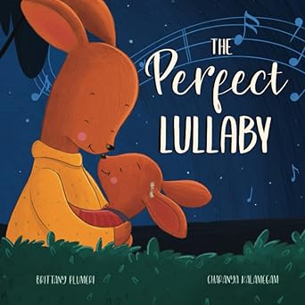 the perfect lullaby 1st edition brittany plumeri ,charanya kalamegam 1734657391, 978-1734657395