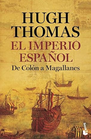 el imperio espaa ol de cola n a magallanes 1st edition hugh thomas ,va ctor pozanco villalba 8408226304,