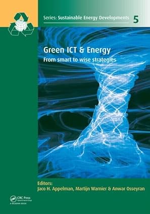 green ict and energy from smart to wise strategies 1st edition jaco h appelman ,anwar osseyran ,martijn