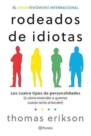 rodeados de idiotas los cuatro tipos de personalidades 1st edition thomas erikson ,ana camallonga 8408276700,