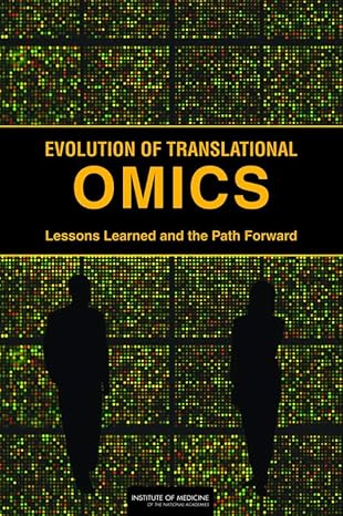 evolution of translational omics lessons learned and the path forward 1st edition institute of medicine