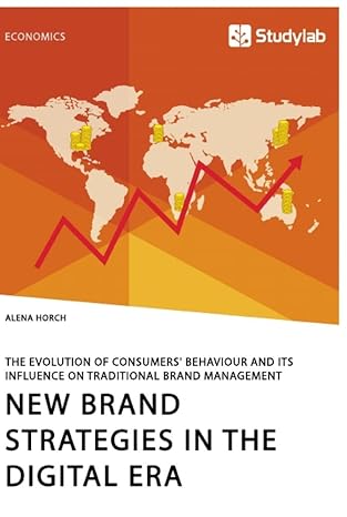 new brand strategies in the digital era the evolution of consumers behaviour and its influence on traditional