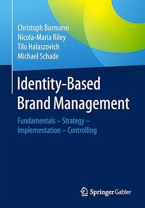identity based brand management fundamentalsa strategya implementationa controlling 1st edition christoph
