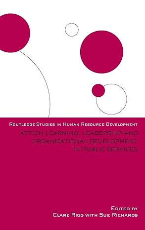 action learning leadership and organizational development in public services 1st edition clare rigg ,sue