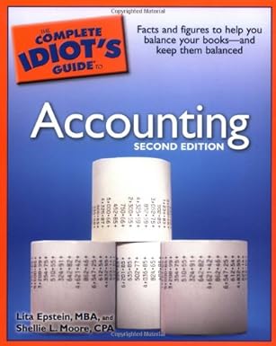 the complete idiots guide to accounting 1st edition lita epstein mba ,shellie l moore cpa 1592575307,