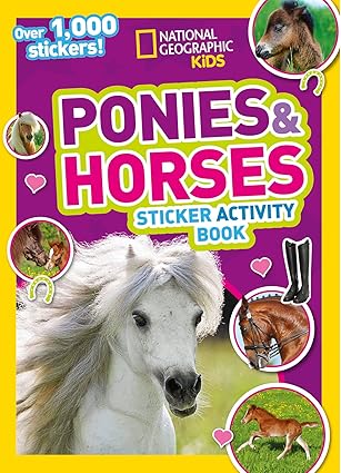 ngk ponies and horses sticker activity over 1 000 stickers 1st edition national geographic kids 1426334273,