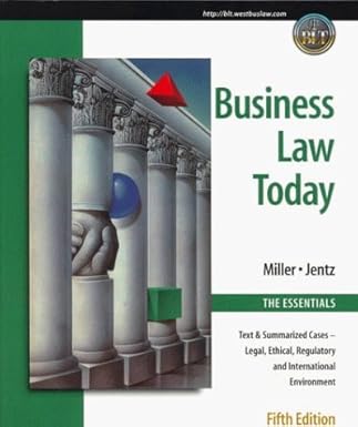 business law today the essentials text summarized cases legal ethical regulatory and international