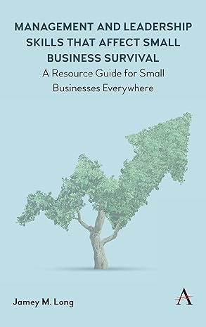 management and leadership skills that affect small business survival a resource guide for small businesses