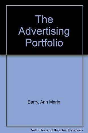 advertising portfolio creating an effective presentation of your work 1st edition ann marie seward barry
