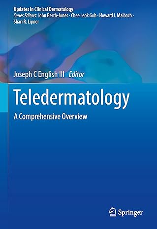 teledermatology a comprehensive overview 1st edition joseph c english iii 3031272757, 978-3031272752
