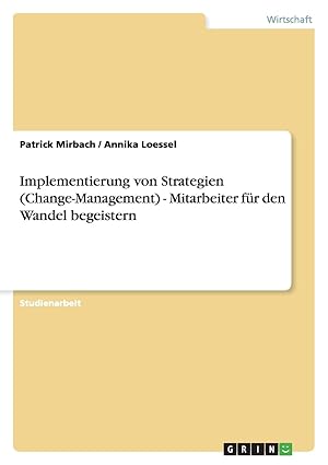 implementierung von strategien mitarbeiter fa 1/4r den wandel begeistern 1st edition patrick mirbach ,annika