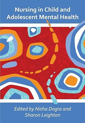 nursing in child and adolescent mental health 1st edition dogra 0335234631, 978-0335234639