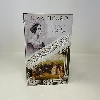 victorian london the tale of a city 1840 1870 1st edition liza picard 0312325673, 978-0312325671
