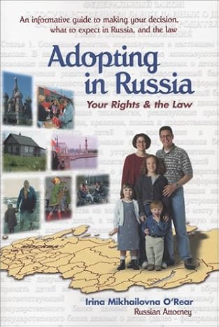 adopting in russia your rights and the law 1st edition irina m o\\\\\\\'rear 0972237607, 978-0972237604
