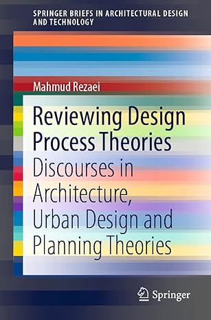 reviewing design process theories discourses in architecture urban design and planning theories 1st edition