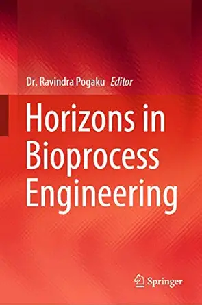 horizons in bioprocess engineering 1st edition ravindra pogaku 3030290689, 978-3030290689
