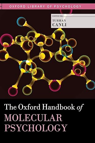 the oxford handbook of molecular psychology 1st edition turhan canli 0199753881, 978-0199753888