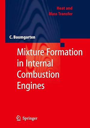 mixture formation in internal combustion engines 1st edition carsten baumgarten 3540308350, 978-3540308355