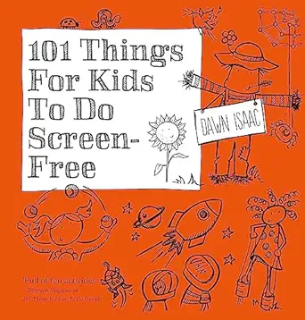 101 things for kids to do screen free 1st edition dawn isaac 0857835297, 978-0857835291