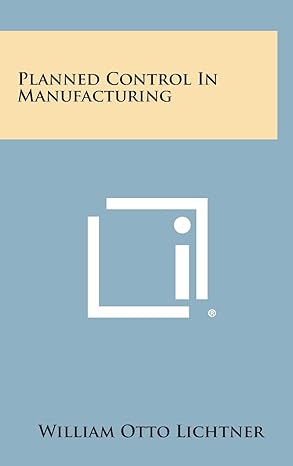 planned control in manufacturing 1st edition william otto lichtner 1258788829, 978-1258788827