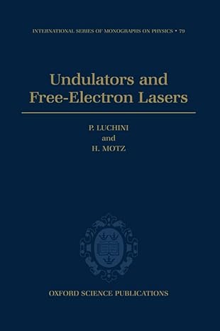 undulators and free electron lasers 1st edition p luchini ,h motz 0198520190, 978-0198520191